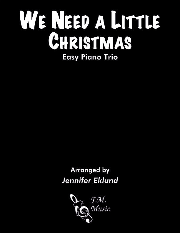 We Need a Little Christmas (Easy Piano Trio)